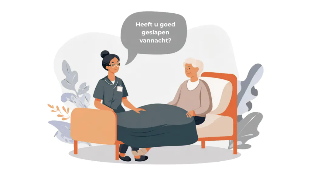 Zonder PAVA Start: een zorgmedewerker staat bij het bed en vraagt de bewoner “Heeft u goed geslapen vannacht?”